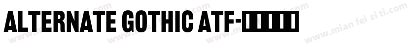 Alternate Gothic ATF字体转换